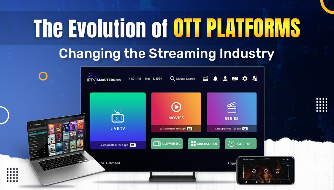 The Rise of OTT Players: How They are Changing the Streaming Landscape