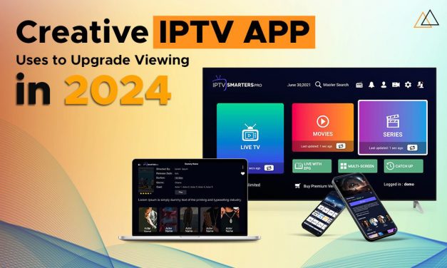 Transform Your Viewing Experience: Unique Ways to Utilize IPTV Apps in 2024